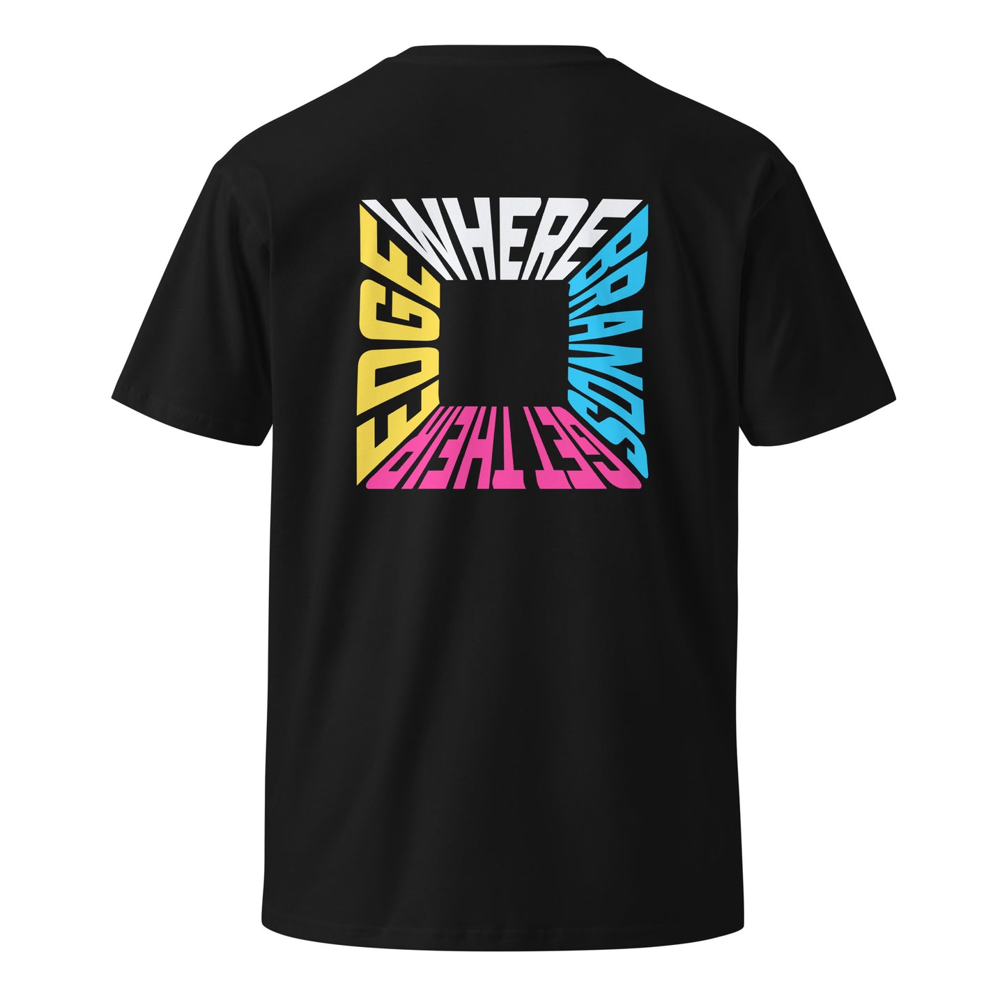 Where Brands Get Their Edge T-Shirt