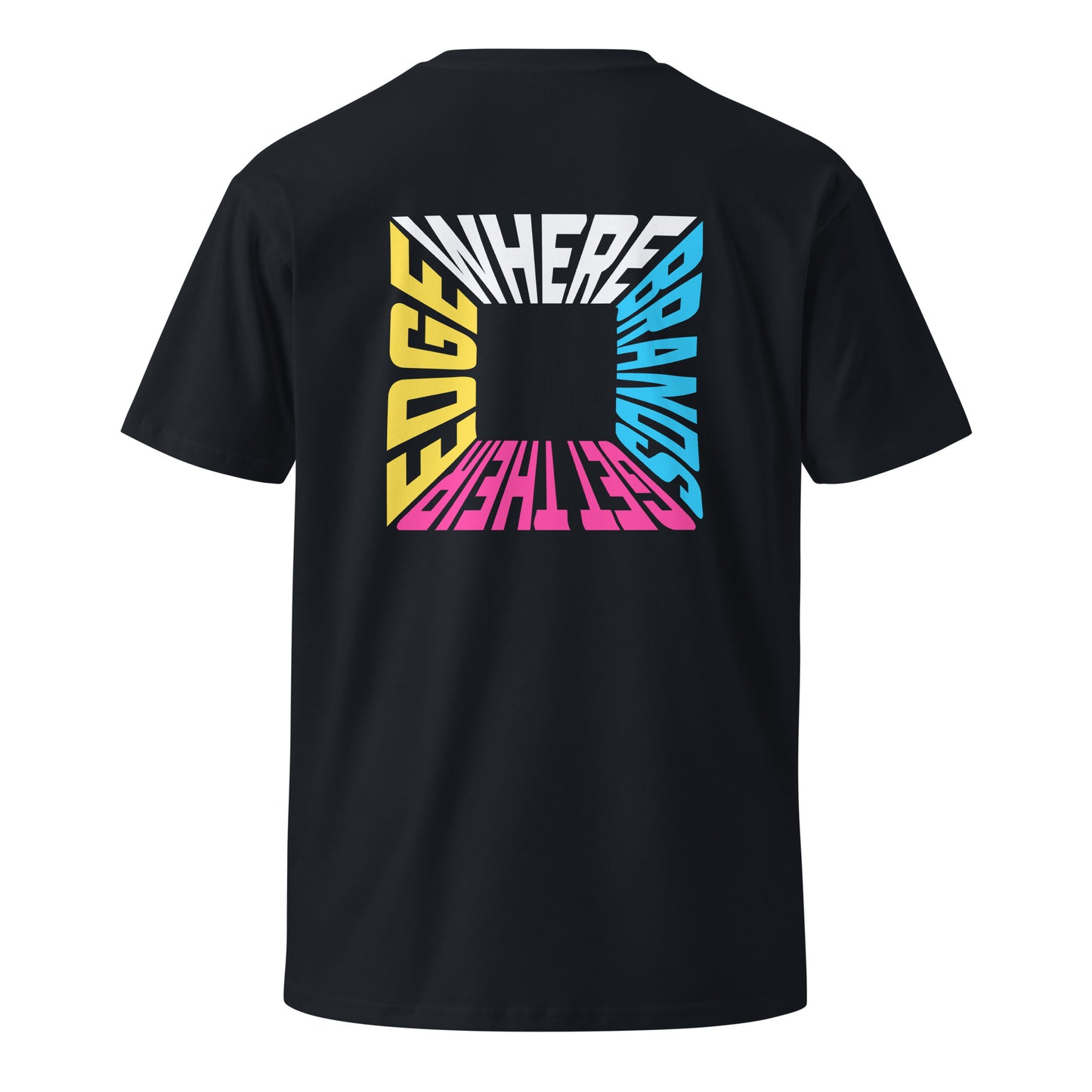 Where Brands Get Their Edge T-Shirt